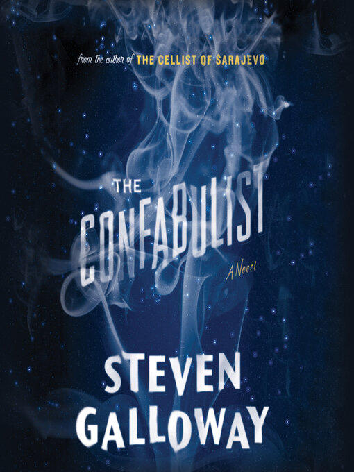 Title details for The Confabulist by Steven Galloway - Wait list